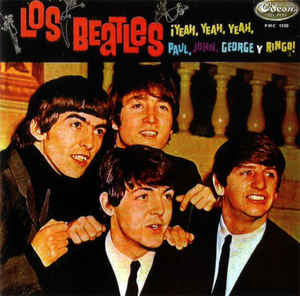 Image for  Los Beatles: ¡Yeah Yeah Yeah, Paul, John, George Y Ringo! 